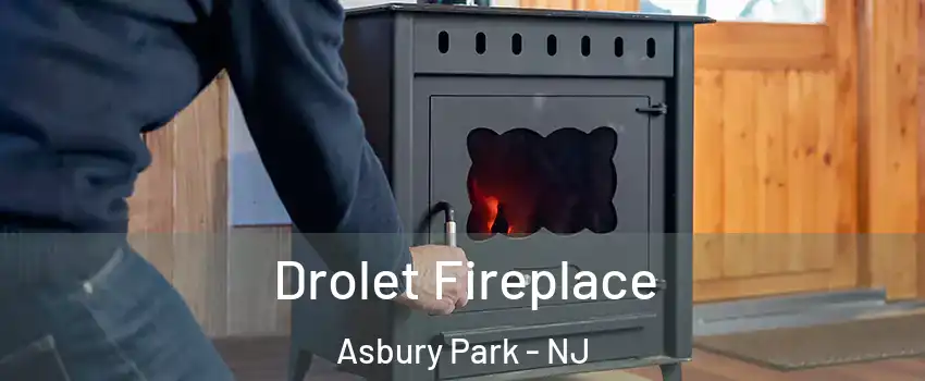  Drolet Fireplace Asbury Park - NJ