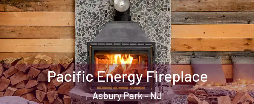  Pacific Energy Fireplace Asbury Park - NJ