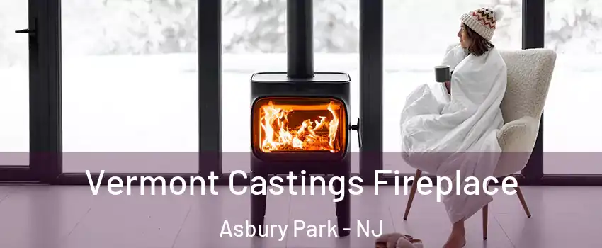  Vermont Castings Fireplace Asbury Park - NJ